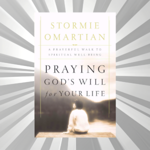 English - Praying God's Will For Your Life - Storme Omartian